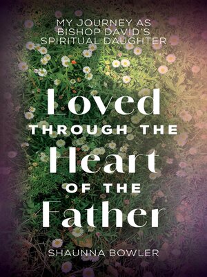cover image of Loved Through the Heart of the Father